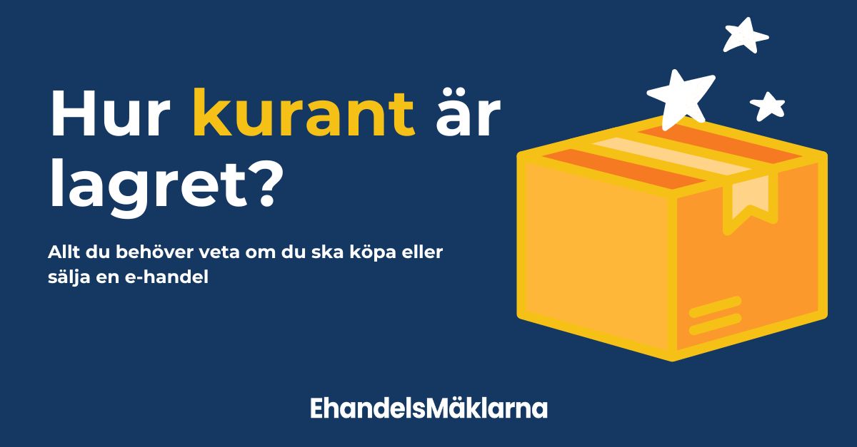 Hur kurant är lagret? Allt du behöver veta om du ska köpa eller sälja en e-handel